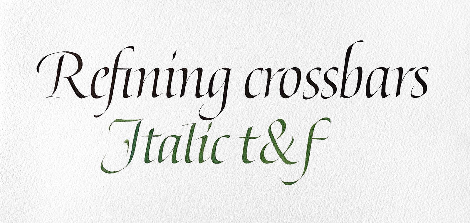 Refining crossbars – Italic t&f